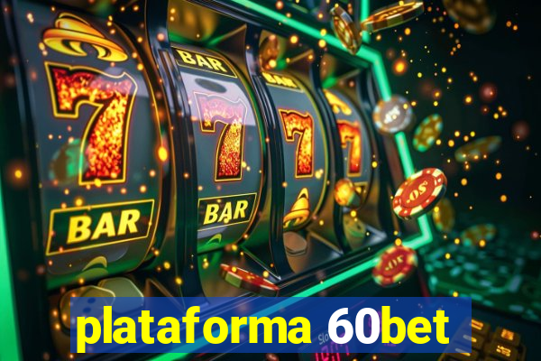 plataforma 60bet